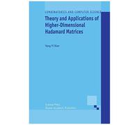Theory And Applications Of Higher-Dimensional Hadamard Matrices