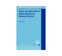 Theory And Applications Of Higher-Dimensional Hadamard Matrices