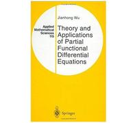 Theory And Applications Of Partial Functional Differential Equations