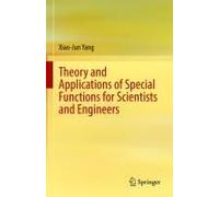 Theory And Applications Of Special Functions For Scientists And Engineers