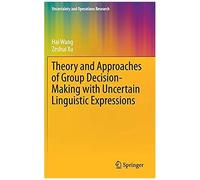Theory And Approaches Of Group Decision Making With Uncertain Linguistic Expressions
