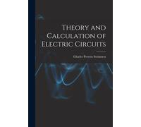 Theory And Calculation Of Electric Circuits