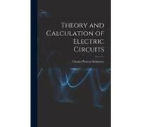 Theory And Calculation Of Electric Circuits