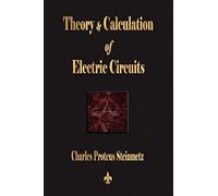 Theory And Calculation Of Electric Circuits