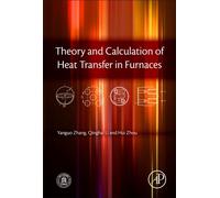 Theory And Calculation Of Heat Transfer In Furnaces