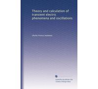 Theory and calculation of transient electric phenomena and oscillations. 8