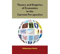 Theory and Empirics of Economics in the Current Perspective