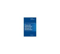 Theory And Mathematical Methods In Bioinformatics