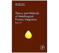Theory And Methods Of Metallurgical Process Integration