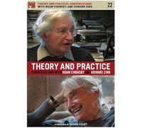 Theory And Practice: Conversations With Noam Chomsky