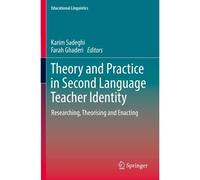 Theory And Practice In Second Language Teacher Identity