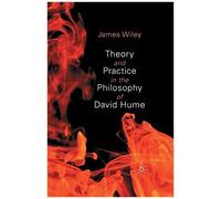 Theory And Practice In The Philosophy Of David Hume