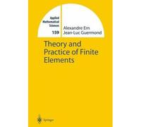Theory And Practice Of Finite Elements