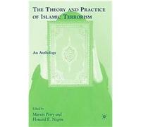 Theory and Practice of Islamic Terrorism