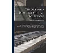Theory And Practice Of Just Intonation