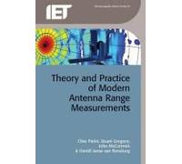 Theory And Practice Of Modern Antenna Range Measurements