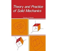 Theory And Practice Of Solid Mechanics
