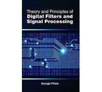 Theory And Principles Of Digital Filters And Signal Processing