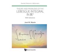 Theory And Problems Of The Lebesgue Integral In R^n: With Solutions