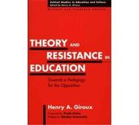 Theory and Resistance in Education, Critical Studies in Education and Culture Series Henry A. Giroux (Auteur)