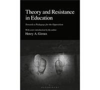 Theory and Resistance in Education - Giroux Henry A. McMaster University Canada - Bloomsbury Publishing PLC - Livre en Anglais - Hardback Giroux Henry A. McMaster University CanadaGiroux Henry A. McMa