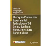 Theory and Simulation Experimental Technology of Oil Generation From Nonmarine Source Rocks in China