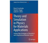 Theory And Simulation In Physics For Materials Applications