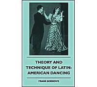 Theory And Technique Of Latin-American Dancing