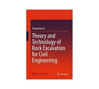 Theory And Technology Of Rock Excavation For Civil Engineering