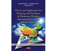 Theory & Application For Warning & Prediction Of Disastrous Weather Downstream From The Tibetan Plateau