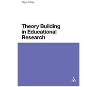 Theory Building In Educational Research