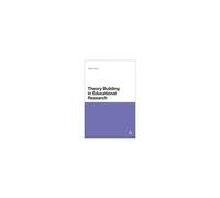 Theory Building In Educational Research