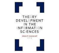 Theory Development In The Information Sciences