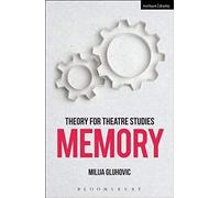 Theory For Theatre Studies: Memory