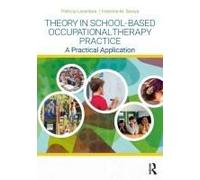 Theory In School-Based Occupational Therapy Practice
