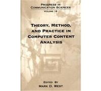 Theory, Method, and Practice in Computer Content Analysis, Progress in Communication Sciences Series