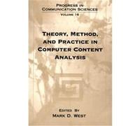 Theory, Method, and Practice in Computer Content Analysis, Progress in Communication Sciences, V. 16