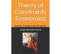 Theory of Constraints Economics by Jorge Gonzalez Moore Paperback Book Jorge Gonzalez Moore (Auteur)