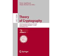 Theory of Cryptography: 23rd International Conference, TCC 2025, Aarhus, Denmark, December 1-5, 2025, Proceedings, Part II