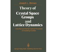 Theory Of Crystal Space Groups And Lattice Dynamics