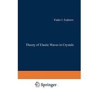 Theory Of Elastic Waves In Crystals