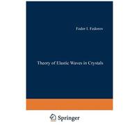 Theory Of Elastic Waves In Crystals