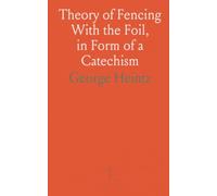 Theory of Fencing With the Foil, in Form of a Catechism