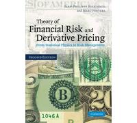 Theory of Financial Risk and Derivative Pricing: From Statistical Physics to Risk Management 2nd edition by Bouchaud, Jean-Philippe, Potters, Marc (2009) Paperback