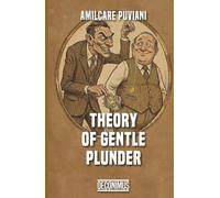 Theory of Gentle Plunder: The Psychology of Taxation