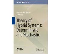 Theory Of Hybrid Systems: Deterministic And Stochastic