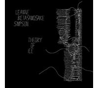 Leanne Betasamosake Simpson - Theory Of Ice [Vinyl] Digital Download