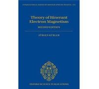 Theory of Itinerant Electron Magnetism - Kubler Jurgen Technical University Darmstadt Germany - Oxford University Press - Livre en Anglais - Hardback Kubler Jurgen Technical University Darmstadt Germa