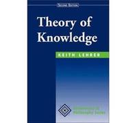 Theory Of Knowledge by Keith Lehrer Keith Lehrer (Auteur)
