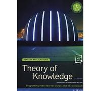 Theory of Knowledge: Pearson Baccalaureate: Supporting Every Learner Across the IB Continuum